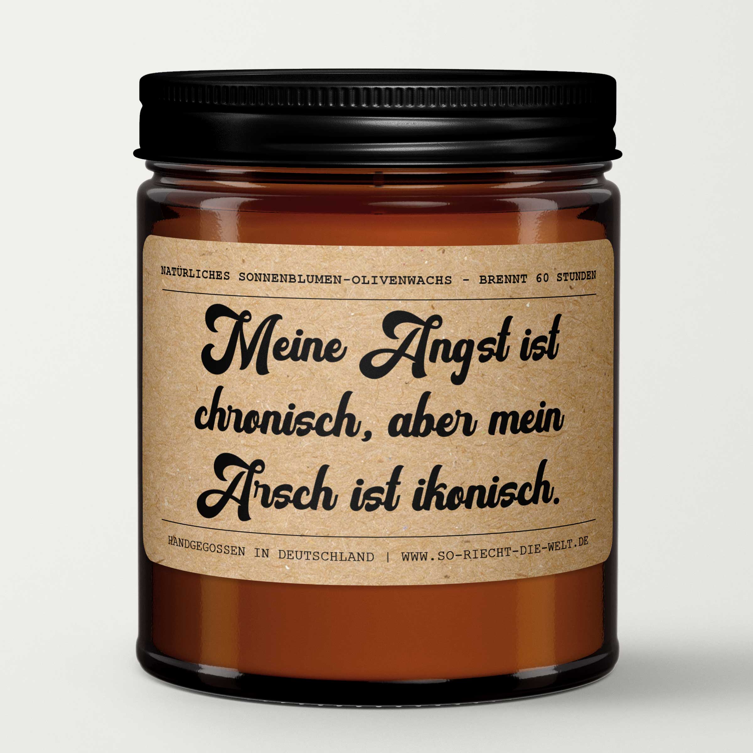 Meine Angst ist chronisch, aber mein Arsch ist ikonisch. - Duftkerze, Kerze, Freund Geschenk Kerze, Jubiläumsgeschenk, Geburtstagsgeschenk für ihn, Jubiläumsgeschenk für ihn, Freund