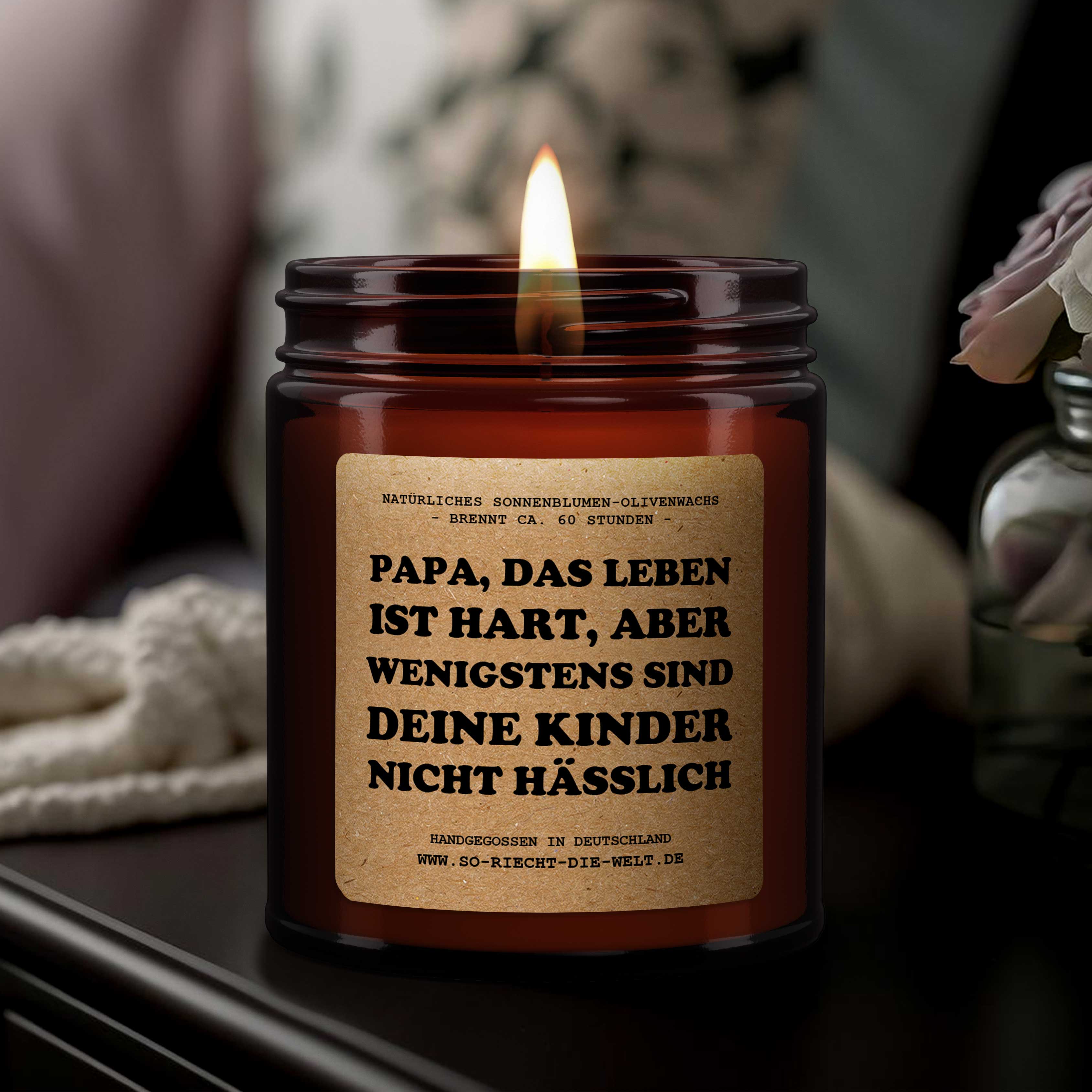 Papa, das Leben ist hart, aber wenigstens sind deine Kinder nicht hässlich, Duftkerze, Kerze, Vater, Geschenk Kerze, Papa, Geburtstagsgeschenk für ihn, Eltern, Freunde